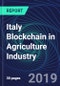 Italy Blockchain in Agriculture Industry Databook Series (2016-2025) - Blockchain in 15 Countries with 12+ KPIs, Market Size and Forecast Across 5+ Application Segments, Type of Blockchain, and Technology (Applications, Services, Hardware) - Product Thumbnail Image
