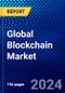 Global Blockchain Market (2021-2026) by Component, Provider, Type, Organization Size, Deployment, Application, Industry, Geography, Competitive Analysis and the Impact of COVID-19 with Ansoff Analysis - Product Image