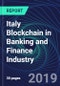 Italy Blockchain in Banking and Finance Industry Databook Series (2016-2025) - Blockchain Market Size and Forecast Across 8+ Application Segments, Type of Blockchain, and Technology (Applications, Services, Hardware) - Product Thumbnail Image