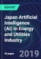 Japan Artificial Intelligence (AI) in Energy and Utilities Industry Databook Series (2016-2025) - AI Spending with 15+ KPIs, Market Size and Forecast Across 4+ Application Segments, AI Domains, and Technology (Applications, Services, Hardware) - Product Thumbnail Image