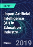 Japan Artificial Intelligence (AI) in Education Industry Databook Series (2016-2025) - AI Spending with 15+ KPIs, Market Size and Forecast Across 6+ Application Segments, AI Domains, and Technology (Applications, Services, Hardware)- Product Image
