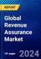 Global Revenue Assurance Market (2023-2028) by Component, Solutions, Deployment, Organization Size, Enterprise Vertical, End-Users, and Geography, Competitive Analysis, Impact of Covid-19, Impact of Economic Slowdown & Impending Recession with Ansoff Analysis - Product Image