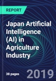 Japan Artificial Intelligence (AI) in Agriculture Industry Databook Series (2016-2025) - AI Spending with 20+ KPIs, Market Size and Forecast Across 11+ Application Segments, AI Domains, and Technology (Applications, Services, Hardware)- Product Image