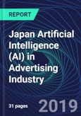 Japan Artificial Intelligence (AI) in Advertising Industry Databook Series (2016-2025) - AI Spending with 15+ KPIs, Market Size and Forecast Across 5+ Application Segments, AI Domains, and Technology (Applications, Services, Hardware)- Product Image