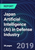 Japan Artificial Intelligence (AI) in Defense Industry Databook Series (2016-2025) - AI Spending with 20+ KPIs, Market Size and Forecast Across 11+ Application Segments, AI Domains, and Technology (Applications, Services, Hardware)- Product Image