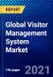 Global Visitor Management System Market (2021-2026) by Component, Application, Organization Size, Deployment, Vertical, Geography, Competitive Analysis and the Impact of COVID-19 with Ansoff Analysis - Product Thumbnail Image