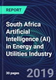 South Africa Artificial Intelligence (AI) in Energy and Utilities Industry Databook Series (2016-2025) - AI Spending with 15+ KPIs, Market Size and Forecast Across 4+ Application Segments, AI Domains, and Technology (Applications, Services, Hardware)- Product Image