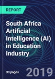 South Africa Artificial Intelligence (AI) in Education Industry Databook Series (2016-2025) - AI Spending with 15+ KPIs, Market Size and Forecast Across 6+ Application Segments, AI Domains, and Technology (Applications, Services, Hardware)- Product Image