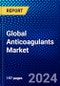 Global Anticoagulants Market (2023-2028) Impact of Covid-19, Ansoff Analysis - Product Thumbnail Image