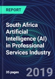 South Africa Artificial Intelligence (AI) in Professional Services Industry Databook Series (2016-2025) - AI Spending with 20+ KPIs, Market Size and Forecast Across 9+ Application Segments, AI Domains, and Technology (Applications, Services, Hardware)- Product Image