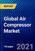 Global Air Compressor Market (2021-2026) by vehicle Type, Method of Lubrication, Technology, End-user, Geography and the Impact of COVID-19 with Ansoff Analysis- Product Image