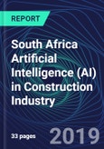 South Africa Artificial Intelligence (AI) in Construction Industry Databook Series (2016-2025) - AI Spending with 15+ KPIs, Market Size and Forecast Across 6+ Application Segments, AI Domains, and Technology (Applications, Services, Hardware)- Product Image