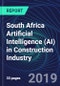 South Africa Artificial Intelligence (AI) in Construction Industry Databook Series (2016-2025) - AI Spending with 15+ KPIs, Market Size and Forecast Across 6+ Application Segments, AI Domains, and Technology (Applications, Services, Hardware) - Product Thumbnail Image