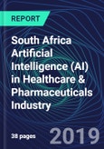 South Africa Artificial Intelligence (AI) in Healthcare & Pharmaceuticals Industry Databook Series (2016-2025) - AI Spending with 20+ KPIs, Market Size and Forecast Across 10+ Application Segments, AI Domains, and Technology (Applications, Services, Hardware)- Product Image