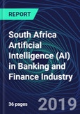South Africa Artificial Intelligence (AI) in Banking and Finance Industry Databook Series (2016-2025) - AI Spending with 20+ KPIs, Market Size and Forecast Across 9+ Application Segments, AI Domains, and Technology (Applications, Services, Hardware)- Product Image