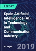 Spain Artificial Intelligence (AI) in Technology and Communication Industry Databook Series (2016-2025) - AI Spending with 20+ KPIs, Market Size and Forecast Across 9+ Application Segments, AI Domains, and Technology (Applications, Services, Hardware)- Product Image