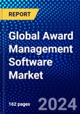 Global Award Management Software Market (2023-2028) Competitive Analysis, Impact of Covid-19, Ansoff Analysis- Product Image