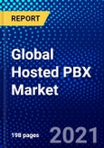 Global Hosted PBX Market (2021-2026) by Component, Services, Organization Size, Vertical, Geography, Competitive Analysis and the Impact of COVID-19 with Ansoff Analysis- Product Image