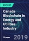 Canada Blockchain in Energy and Utilities Industry Databook Series (2016-2025) - Blockchain in 15 Countries with 13+ KPIs, Market Size and Forecast Across 6+ Application Segments, Type of Blockchain, and Technology (Applications, Services, Hardware) - Product Thumbnail Image