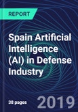 Spain Artificial Intelligence (AI) in Defense Industry Databook Series (2016-2025) - AI Spending with 20+ KPIs, Market Size and Forecast Across 11+ Application Segments, AI Domains, and Technology (Applications, Services, Hardware)- Product Image