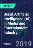 Brazil Artificial Intelligence (AI) in Media and Entertainment Industry Databook Series (2016-2025) - AI Spending with 15+ KPIs, Market Size and Forecast Across 8+ Application Segments, AI Domains, and Technology (Applications, Services, Hardware)- Product Image