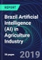 Brazil Artificial Intelligence (AI) in Agriculture Industry Databook Series (2016-2025) - AI Spending with 20+ KPIs, Market Size and Forecast Across 11+ Application Segments, AI Domains, and Technology (Applications, Services, Hardware) - Product Thumbnail Image