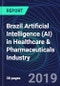 Brazil Artificial Intelligence (AI) in Healthcare & Pharmaceuticals Industry Databook Series (2016-2025) - AI Spending with 20+ KPIs, Market Size and Forecast Across 10+ Application Segments, AI Domains, and Technology (Applications, Services, Hardware) - Product Thumbnail Image