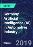 Germany Artificial Intelligence (AI) in Automotive Industry Databook Series (2016-2025) - AI Spending with 15+ KPIs, Market Size and Forecast Across 7+ Application Segments, AI Domains, and Technology (Applications, Services, Hardware)- Product Image