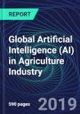 Global Artificial Intelligence (AI) in Agriculture Industry Databook Series (2016-2025) - AI Spending in 15 Countries with 20+ KPIs by Country, Market Size and Forecast Across 11+ Application Segments, AI Domains, and Technology (Applications, Services, Hardware)- Product Image