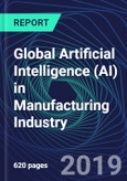 Global Artificial Intelligence (AI) in Manufacturing Industry Databook Series (2016-2025) - AI Spending in 15 Countries with 25+ KPIs by Country, Market Size and Forecast Across 5+ Application Segments, AI Domains, and Technology (Applications, Services, Hardware)- Product Image