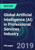 Global Artificial Intelligence (AI) in Professional Services Industry Databook Series (2016-2025) - AI Spending in 15 Countries with 20+ KPIs by Country, Market Size and Forecast Across 9+ Application Segments, AI Domains, and Technology (Applications, Services, Hardware)- Product Image