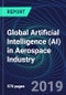 Global Artificial Intelligence (AI) in Aerospace Industry Databook Series (2016-2025) - AI Spending in 15 Countries with 20+ KPIs by Country, Market Size and Forecast Across 10+ Application Segments, AI Domains, and Technology (Applications, Services, Hardware) - Product Thumbnail Image