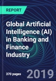 Global Artificial Intelligence (AI) in Banking and Finance Industry Databook Series (2016-2025) - AI Spending in 15 Countries with 20+ KPIs by Country, Market Size and Forecast Across 9+ Application Segments, AI Domains, and Technology (Applications, Services, Hardware)- Product Image