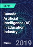 Canada Artificial Intelligence (AI) in Education Industry Databook Series (2016-2025) - AI Spending with 15+ KPIs, Market Size and Forecast Across 6+ Application Segments, AI Domains, and Technology (Applications, Services, Hardware)- Product Image