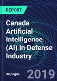 Canada Artificial Intelligence (AI) in Defense Industry Databook Series (2016-2025) - AI Spending with 20+ KPIs, Market Size and Forecast Across 11+ Application Segments, AI Domains, and Technology (Applications, Services, Hardware)- Product Image