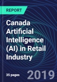 Canada Artificial Intelligence (AI) in Retail Industry Databook Series (2016-2025) - AI Spending with 20+ KPIs, Market Size and Forecast Across 9+ Application Segments, AI Domains, and Technology (Applications, Services, Hardware)- Product Image