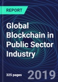 Global Blockchain in Public Sector Industry Databook Series (2016-2025) - Blockchain Spending in 15 Countries with 15+ KPIs, Market Size and Forecast Across 8+ Application Segments, Type of Blockchain, and Technology (Applications, Services, Hardware)- Product Image