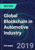 Global Blockchain in Automotive Industry Databook Series (2016-2025) - Blockchain Spending in 15 Countries with 15+ KPIs, Market Size and Forecast Across 8+ Application Segments, Type of Blockchain, and Technology (Applications, Services, Hardware)- Product Image