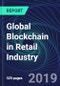 Global Blockchain in Retail Industry Databook Series (2016-2025) - Blockchain Spending in 15 Countries with 13+ KPIs, Market Size and Forecast Across 6+ Application Segments, Type of Blockchain, and Technology (Applications, Services, Hardware) - Product Thumbnail Image
