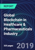 Global Blockchain in Healthcare & Pharmaceuticals Industry Databook Series (2016-2025) - Blockchain Spending in 15 Countries with 11+ KPIs, Market Size and Forecast Across 7+ Application Segments, Type of Blockchain, and Technology (Applications, Services, Hardware)- Product Image