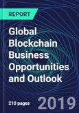 Global Blockchain Business Opportunities and Outlook Databook Series (2016-2025) - Blockchain Market Size / Spending Across 11 Sectors, 75+ Application Segments, Type of Blockchain, and Technology (Applications, Services, Hardware)- Product Image