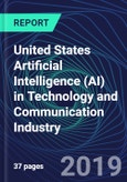 United States Artificial Intelligence (AI) in Technology and Communication Industry Databook Series (2016-2025) - AI Spending with 20+ KPIs, Market Size and Forecast Across 9+ Application Segments, AI Domains, and Technology (Applications, Services, Hardware)- Product Image