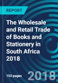 The Wholesale and Retail Trade of Books and Stationery in South Africa 2018- Product Image