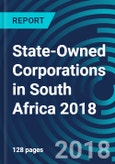 State-Owned Corporations in South Africa 2018- Product Image
