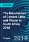 The Manufacture of Cement, Lime and Plaster in South Africa 2018 - Product Thumbnail Image