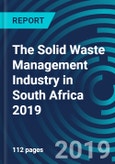 The Solid Waste Management Industry in South Africa 2019- Product Image