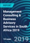 Management Consulting & Business Advisory Services in South Africa 2019 - Product Thumbnail Image