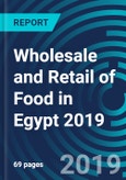 Wholesale and Retail of Food in Egypt 2019- Product Image