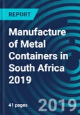 Manufacture of Metal Containers in South Africa 2019- Product Image