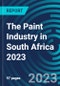 The Paint Industry in South Africa 2023 - Product Thumbnail Image